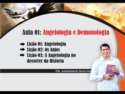 AULA 01: ANGELOLOGIA e DEMONOLOGIA (Pr. Anderson Santos)