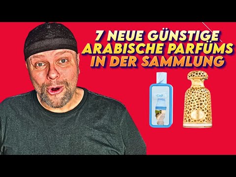 7 neue aber günstige arabische Parfüms gekauft 🔥
