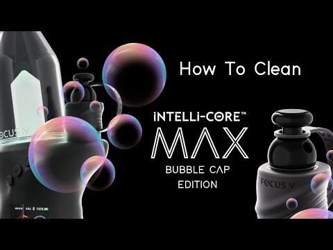 How to Clean: MAX Atomizer with the Bubble Cap