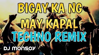 Download lagu Bigay Ka ng Maykapal | TEKNO REMIX | DJ MONSOY | NBC mp3