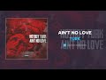 Turk - Ain't No Love (AUDIO)