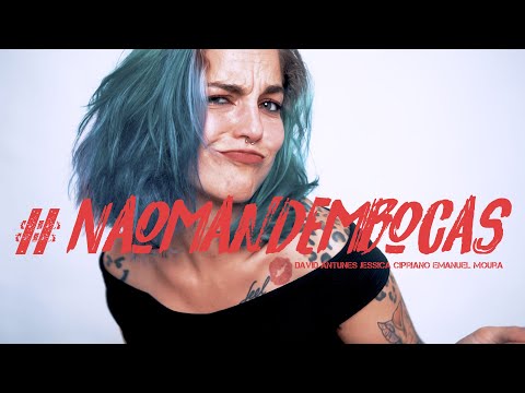 NÃO MANDEM BOCAS - feat Jessica Cipriano, David Antunes & Emanuel Moura
