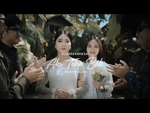 Vadesta - Aku Tetep Bali (Official Music Video)