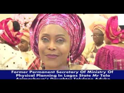 TOLA ANIMASHAUN'S DAUGHTER WEDS IN LAGOS