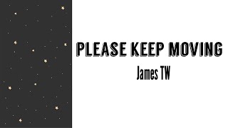 Please Keep Loving Me - James TW (Lyrics)