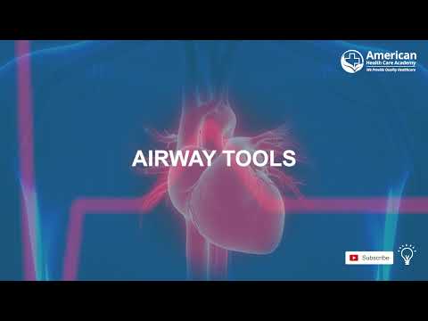 Chapter 4 Airway Tools - ACLS Certification by American Health Care Academy