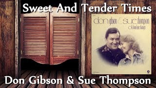 Don Gibson & Sue Thompson - Sweet And Tender Times