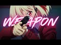 Lycoris Recoil AMV Weapon