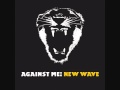 Borne On The FM Waves Of The Heart - Against Me ...