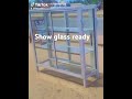 Show Glass Ready