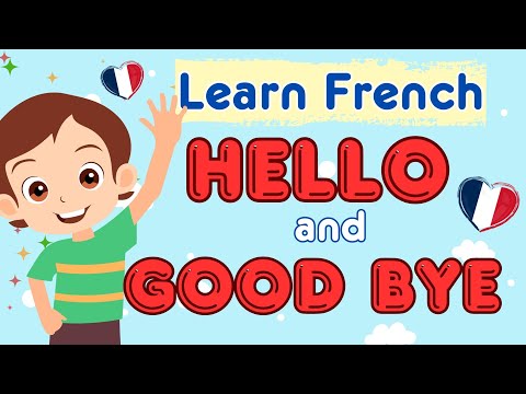 Hello and Good Bye in French by Children's Songs R Us | Learn French 🥖 | Toddler French Songs