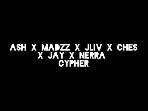 Ash x Madzz x Jliv x Ches x Jay x Nerra Cypher (Gelekt)
