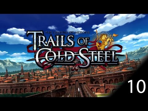 The Legend of Heroes: Trails of Cold Steel - Walkthrough - Part 10