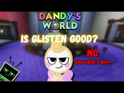 Is Glisten Really that GOOD? | Dandy's World