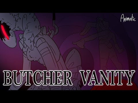 BUTCHER VANITY [FNAF SB ANIMATIC]