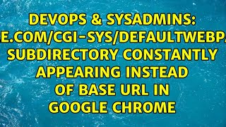 "example.com/cgi-sys/defaultwebpage.cgi" subdirectory constantly appearing instead of base url...