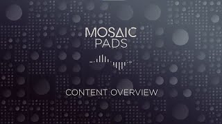 Video thumbnail for Mosaic Pads - Content Overview │ Heavyocity by Heavyocity Media