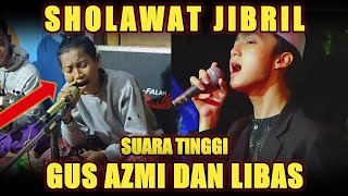 Download lagu SUARA TINGGI GUS AZMI DAN LIBAS - SHOLAWAT JIBRIL mp3