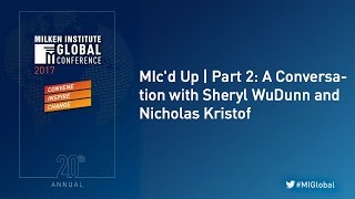 MIc'd Up | Part 2: A Conversation with Sheryl WuDunn and Nicholas Kristof