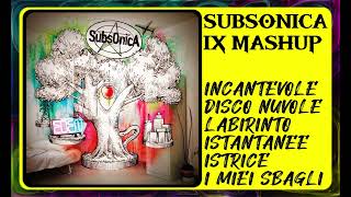 200 - Subsonica Mashup IX - Istrice x Incantevole x Disco Labirinto x Nuvole Rapide... #subsonica