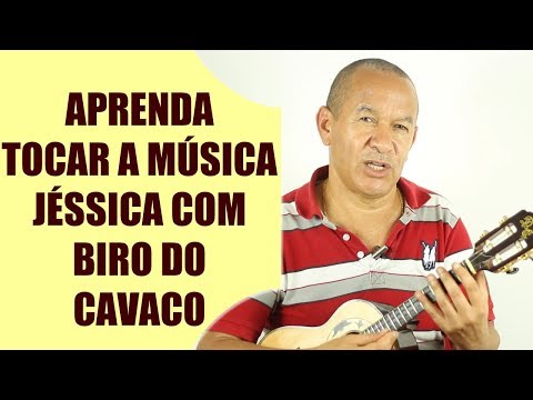 Aprenda Tocar a Música Jéssica com Biro do Cavaco Apenas 4 Acordes no Cavaquinho - Professor Damiro