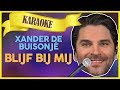 Xander de Buisonjé - Blijf bij mij // Sterren NL Karaoke
