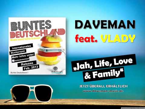 Daveman feat Vlady - "Jah, Life, Love & Family"