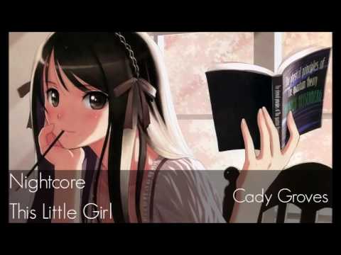 Nightcore - This Little Girl