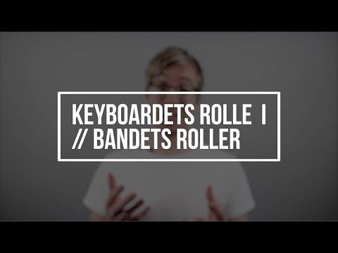 Hør Keyboardets rolle I // Bandets roller // Nicolai Sørensen på youtube
