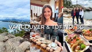 TRAVEL WITH ME | 6 Days in Vancouver & Tofino, British Columbia