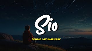 Download lagu Doddie Latuharhary - SIO | Lirik Lagu ~ Sio..beta pung laki laki terbaik mp3
