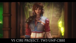 TES V - Skyrim Mods: VS Ciri Project. TW3 UNP-CBBE
