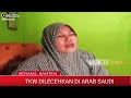 TKW DILECEHKAN ANAK MAJIKAN DI ARAB SAUDI