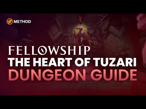 The Heart of Tuzari Dungeon Guide | Fellowship