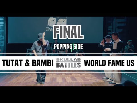 TUTAT & BAMBI vs WORLD FAME US_FINAL_POPPING SIDE_SKULLAB BATTLES 2019