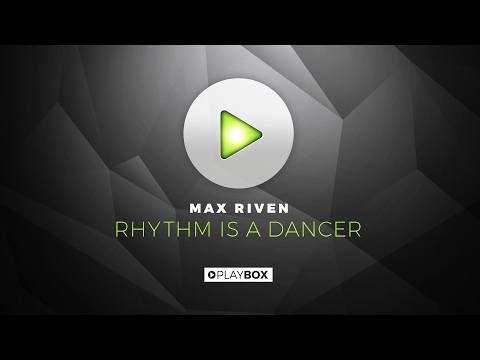 MaxRiven - Rhythm Is a Dancer | OUT NOW