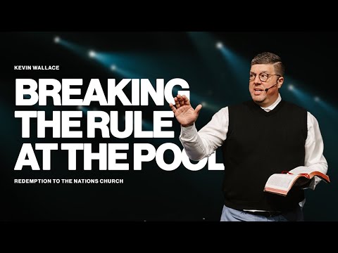 Breaking The Rule At The Pool  | Kevin Wallace Ministries | @rttnchurch