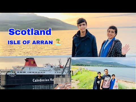 Most beautiful place in Scotland || Isle of Arran || Travel Guide || Travel with Zara and Hussain