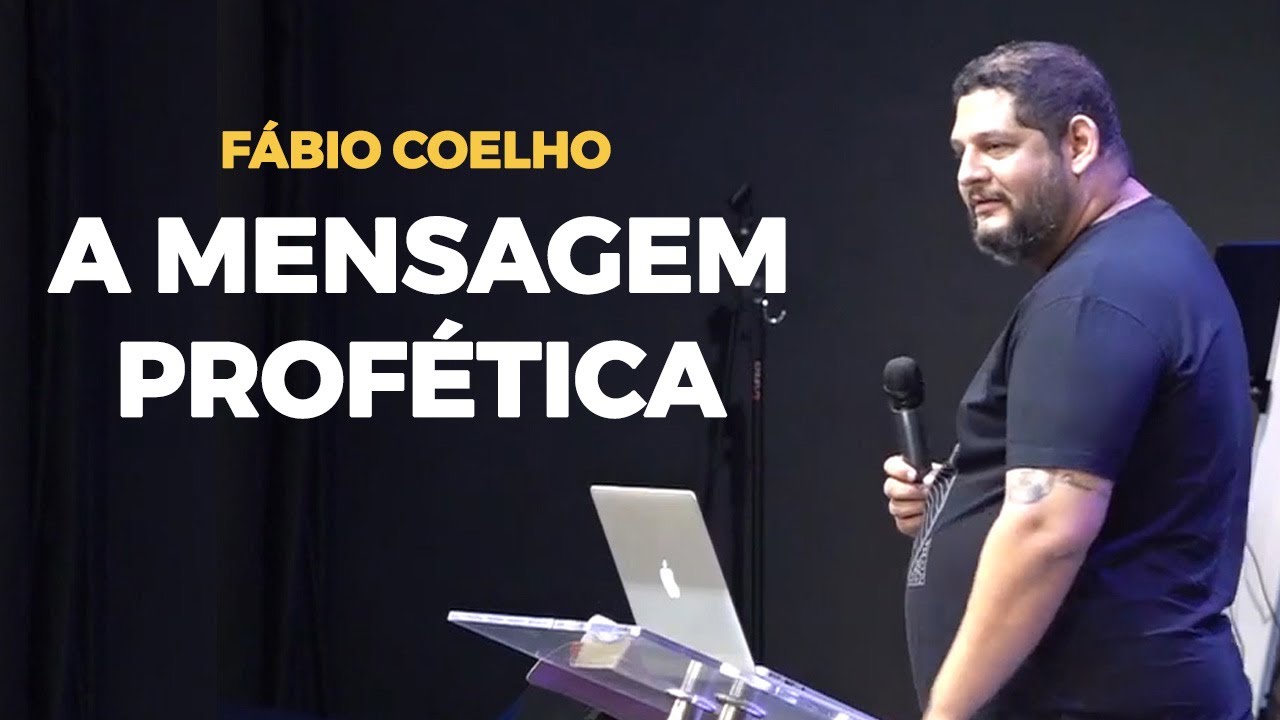 Fábio Coelho - A Mensagem Profética