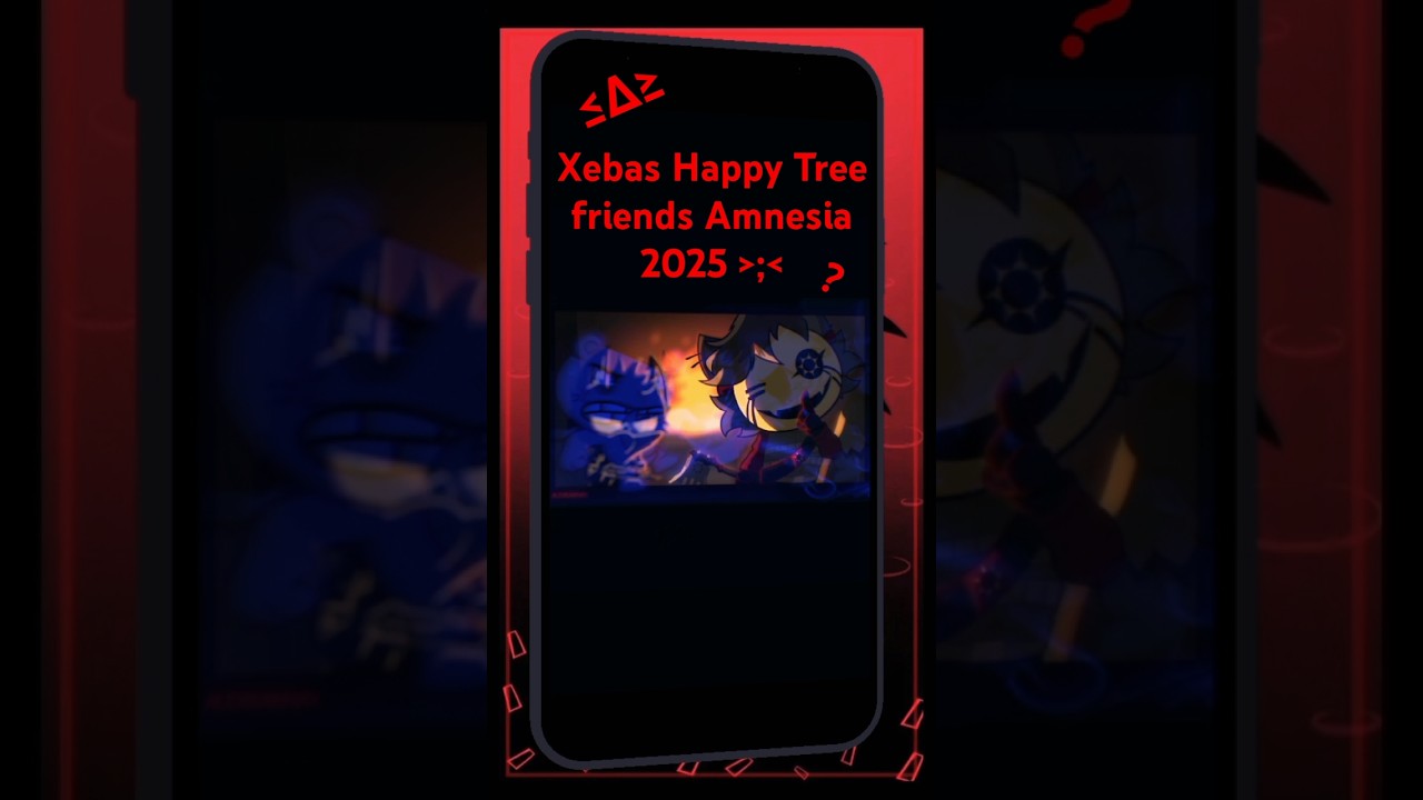 [ Xebas Happy Tree friends Amnesia 2025 ] 🎇