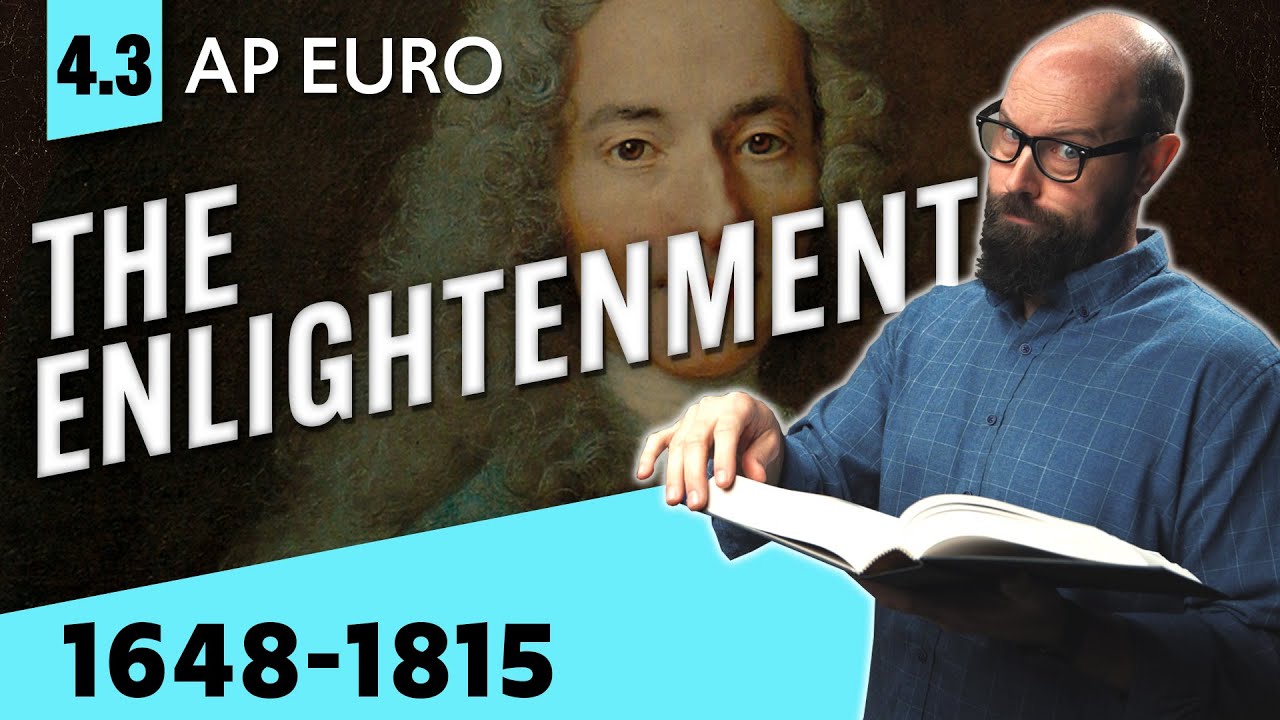 The ENLIGHTENMENT, Explained [AP Euro Review—Unit 4 Topic 3]