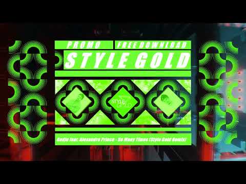 Gadjo feat. Alexandra Prince - So Many Times (Style Gold Remix)