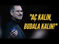 AÇ KALIN BUDALA KALIN Steve Jobs Motivasyon Videosu