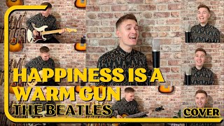 Happiness Is A Warm Gun cover - The Beatles