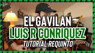 El Gavilan - LUIS R CONRIQUEZ - Peso Pluma - Tony Aguirre - Tutorial - REQUINTO - Guitarra