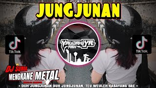 Download lagu DJ SUNDA🔥JUNGJUNAN🔥MENGKANE METAL BOOTLEG ENAKEUN | YAUDAHIYADJ RMX AZIFVNKY mp3 Download lagu DJ SUNDA🔥JUNGJUNAN🔥MENGKANE METAL BOOTLEG ENAKEUN | YAUDAHIYADJ RMX AZIFVNKY mp3