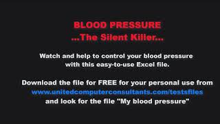 Use this Excel file  to watch and control your BLOOD PRESSURE (Hypertension)