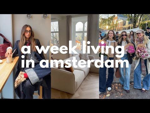 amsterdam vlog I week in my life, amsterdam hotspots, family visits & more