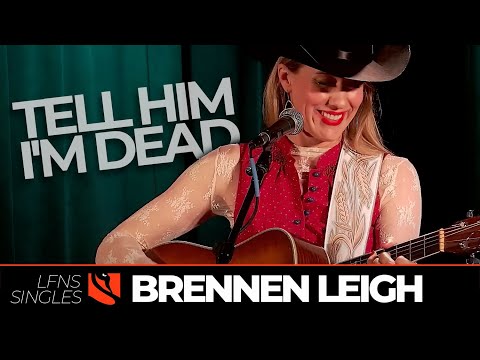 Tell Him I'm Dead - Brennen Leigh