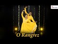O Rangrez | Semi Classical Dance | Natya Social